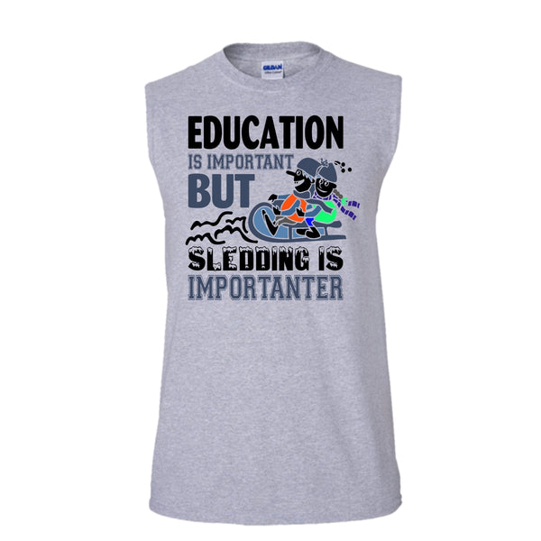 Education Is Important Shirt, But Sleding Is Importanter Shirt (Men's Cotton Sleeveless)