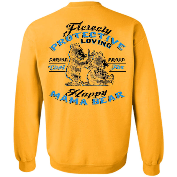 Being A Mother T Shirt, Fiercely Protective Loving Caring Proud Cool Fun Happy Mama Bear Sweatshirt