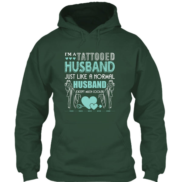 I'm A Tattooed Husband T Shirt, Husband Except Much Cooler T Shirt