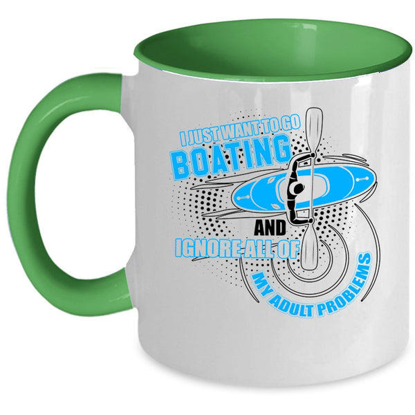 Funny Boating Coffee Mug, I Just Want To Go Boating Accent Mug