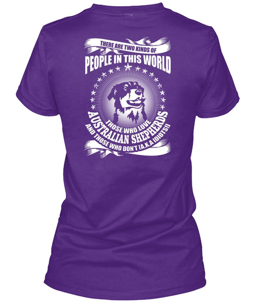 Love Australian Shepherds T Shirt, Two Kinds Of People T Shirt