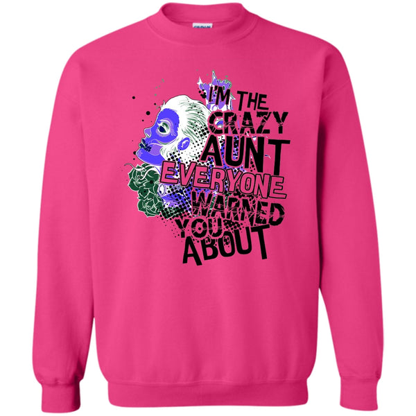 Coolest Aunt T Shirt, I'm The Crazy Aunt Sweatshirt