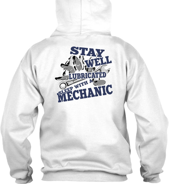 Stay Well Lubricated Sleep With A Mechanic T Shirt, I Love Mechanic T Shirt