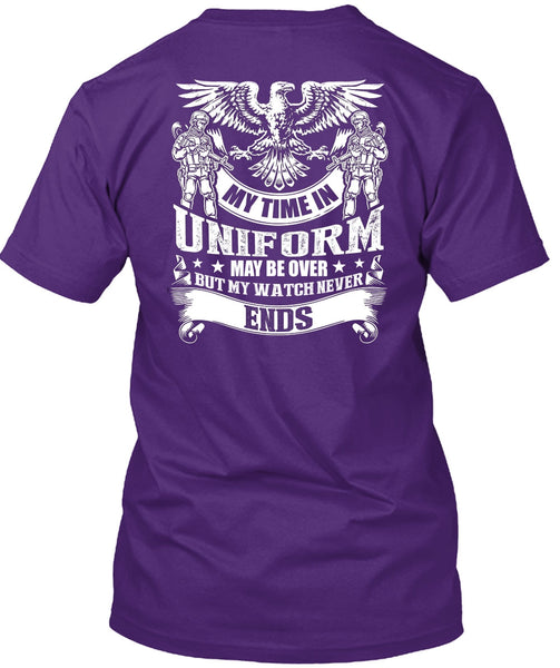 My Time In Uniform T Shirt, Being A Veteran T Shirt
