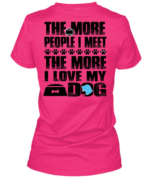 I Love My Dog T Shirt, I Love My Life T Shirt