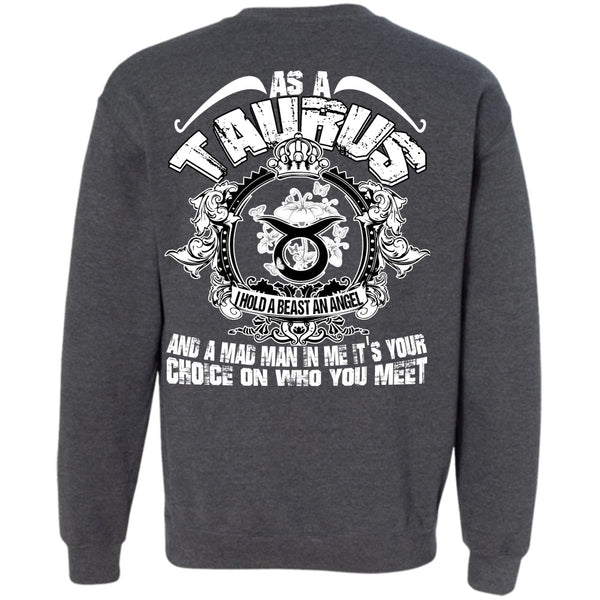 I Hold A Beast An Angel T Shirt, I Love Taurus Sweatshirt