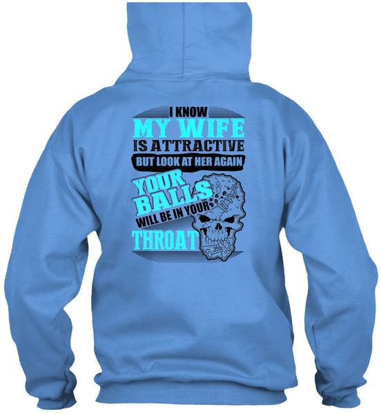 I Know My Wife Is Attractive T Shirt, Being A Husband T Shirt