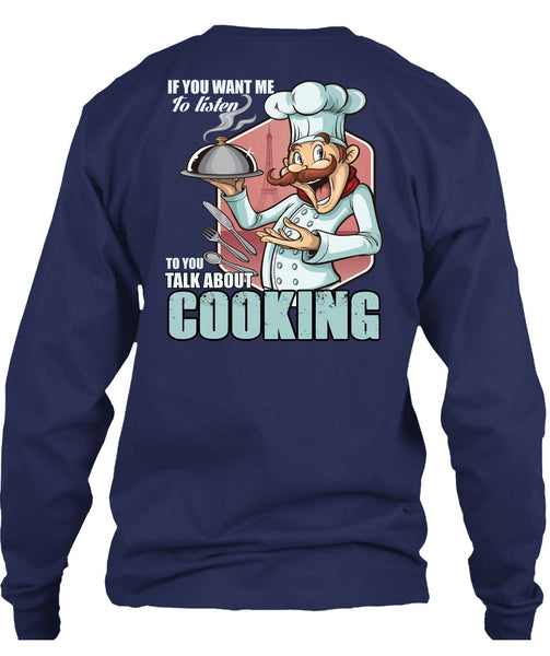 Talk About Cooking T Shirt, Being A Chef T Shirt
