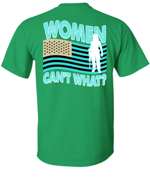 Women Can't What T Shirt, I Love Veteran T Shirt