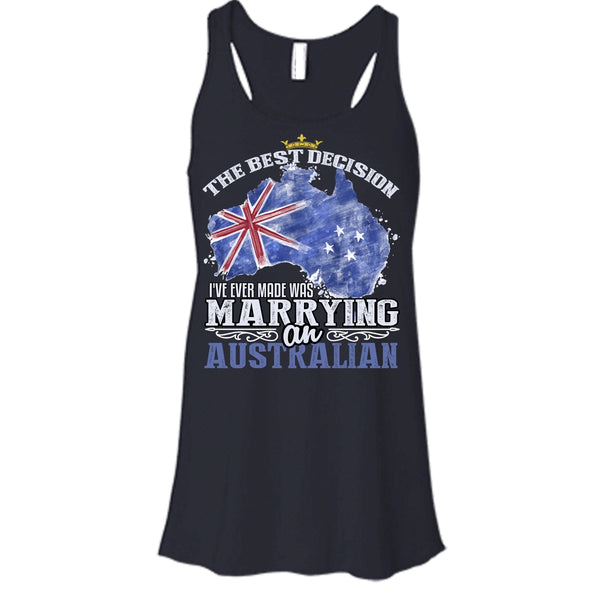 The Best Decision T Shirt, Marrying An Australian T Shirt, Cool T Shirt