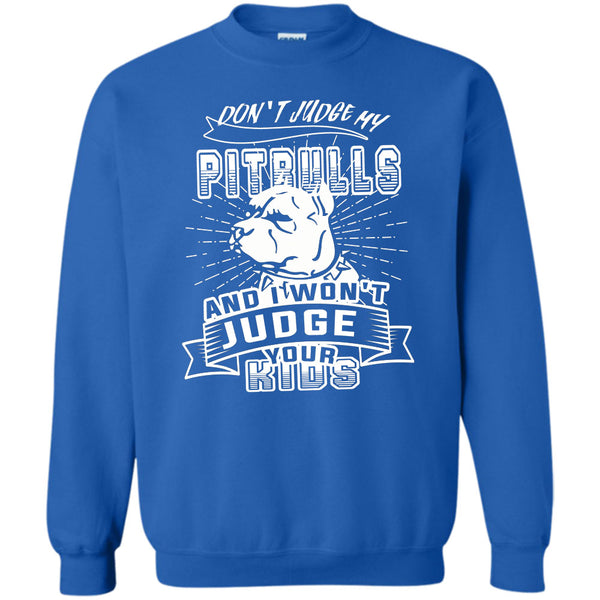 And I Won't Judge Your Kids T Shirt, Coolest Dog Lover Sweatshirt