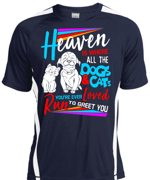 Heaven Is Where All The Dogs And Cats T Shirt, You're Ever Loved Run T Shirt, Cool Shirt