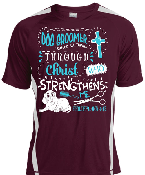 Dog Groomer T Shirt, Christ Strengthens Me T Shirt, Cool Shirt