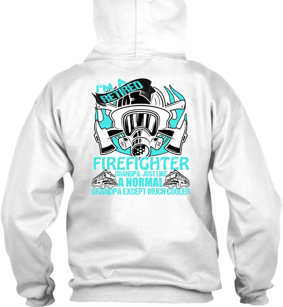 I'm A Retired Firefighter Grandpa T Shirt, I Love Firefighter T Shirt