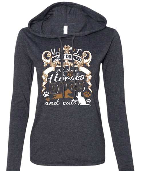 All These Horses Dogs And Cats T Shirt, Being An Equestrian T Shirt (Anvil Ladies Ringspun Hooded)