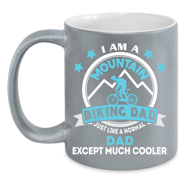 I Am A Mountain Biking Dad Coffee Mug, Cool Dad Coffee Cup
