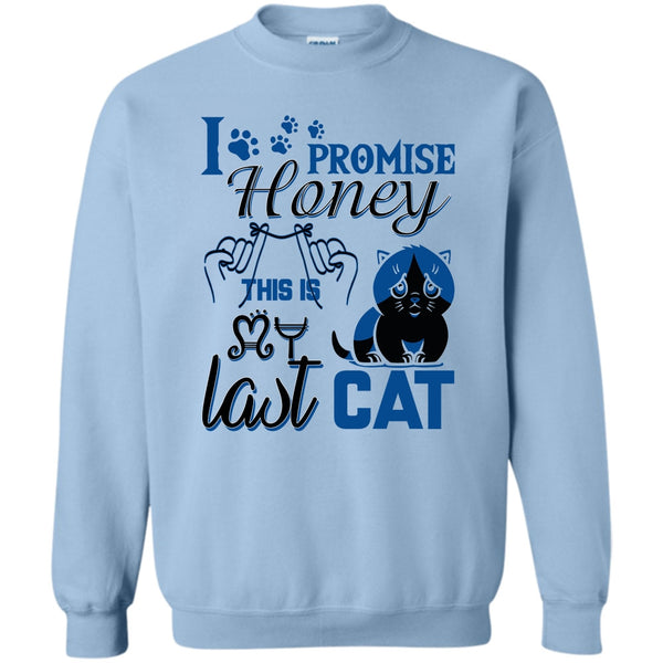 Coolest Cat Lover T Shirt, I Promise Honey Sweatshirt