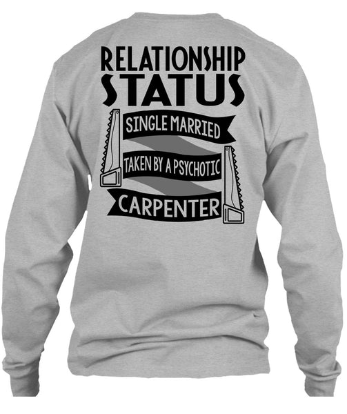 Married Taken By A Psychotic Carpenter T Shirt, I Love Carpenter T Shirt