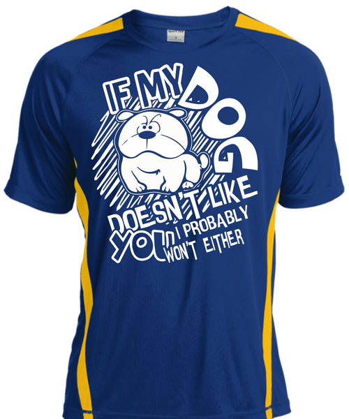 If My Dog Doesn't Like T Shirt, My Favorite T Shirt, Cool Shirt