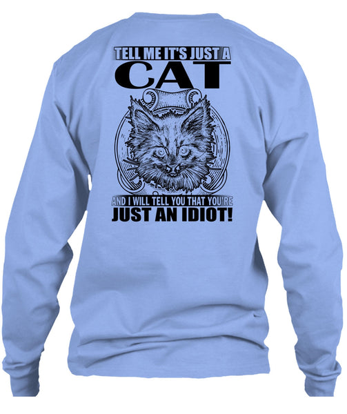 Tell Me It's Just A Cat T Shirt, I Love Cat T Shirt