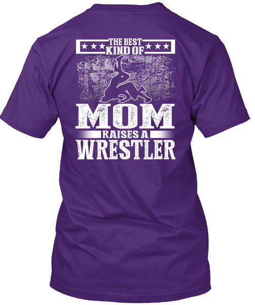 The Best Kind Of Mom T Shirt, Raises A Wrestler T Shirt