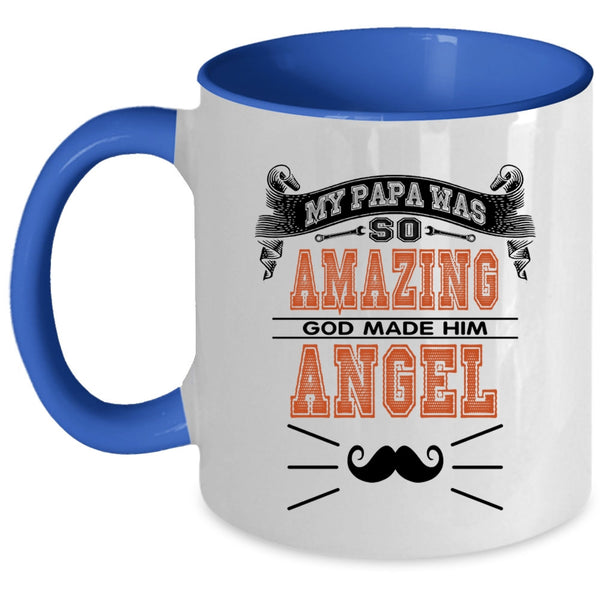 God Made Him Angel Coffee Mug, My Papa Was So Amazing Accent Mug