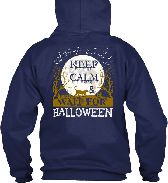 Keep Calm And Wait For Halloween T Shirt, Wait For Halloween T Shirt