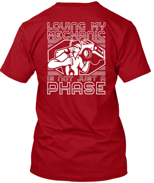 Loving My Mechanic T Shirt, Being A Mechanic T Shirt