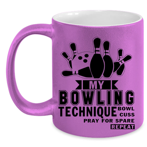 Funny Bowling Coffee Mug, My Bowling Technique Accent Mug