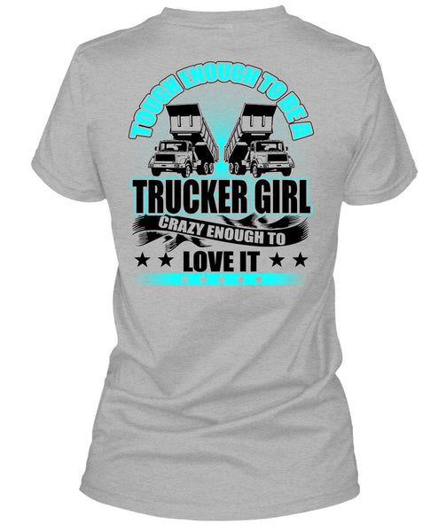 Tough Enough To Be A Trucker Girl T Shirt, I Love Trucker T Shirt