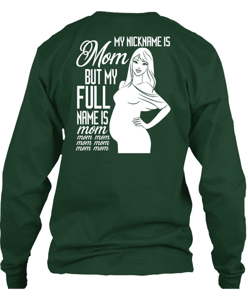 My Nickname Is Mom T Shirt, My Full Name Is Mom T Shirt
