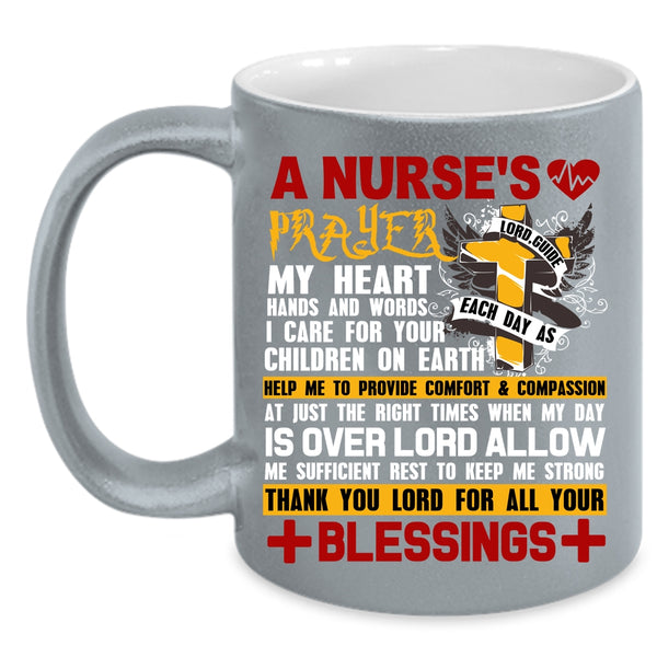 A Nurse's Prayer Coffee Mug, Best Gift For Nurses Coffee Cup