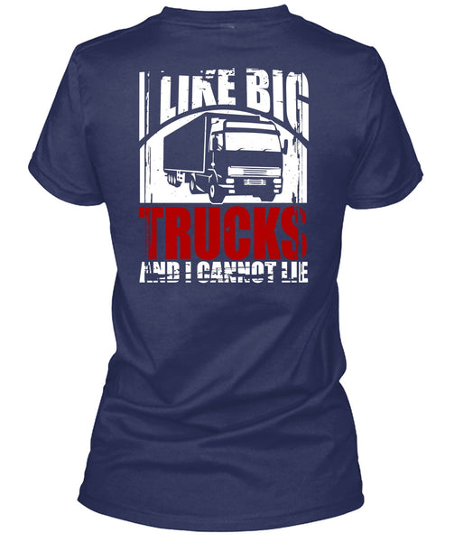 Like Big Trucks T Shirt, Being A Trucker T Shirt