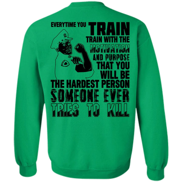 I Love Police T Shirt, You Will Be The Hardest Person Sweatshirt