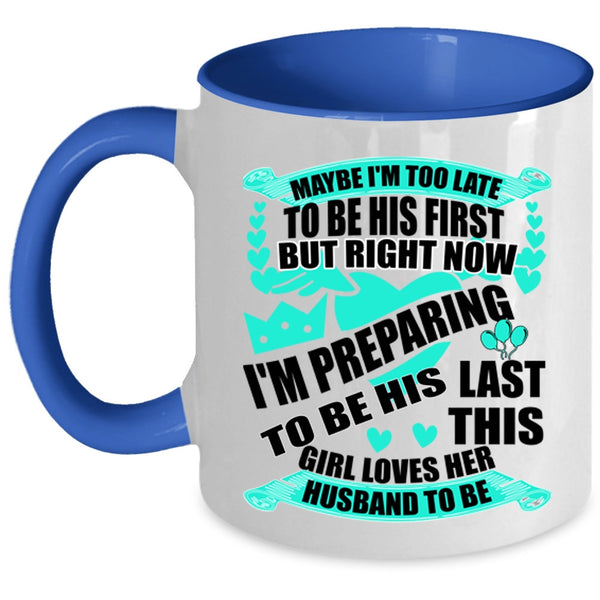 Cute Love Coffee Mug, This Girl Loves Her Husband To Be Accent Mug