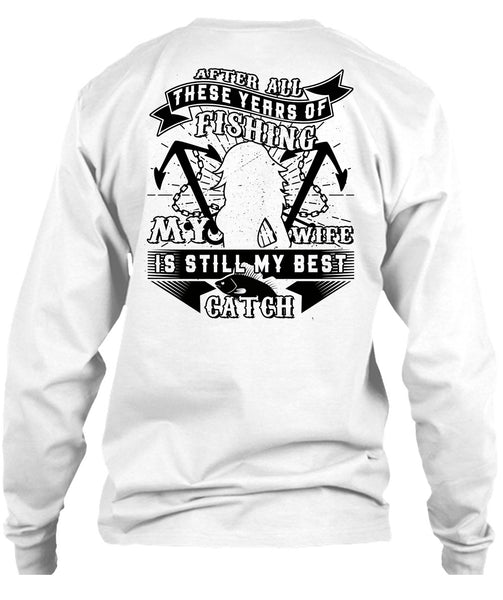 My Wife Is Still My Best Catch T Shirt, Favorite T Shirt