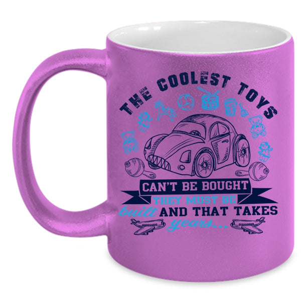 Cute Gift For My Kids Coffee Mug, The Coolest Toys Can't Be Bought Accent Mug