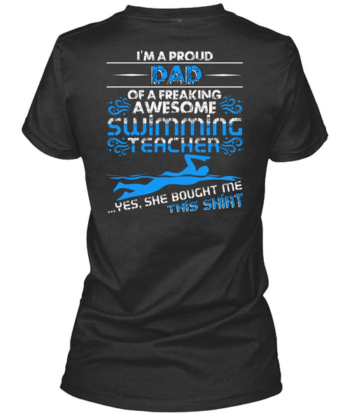 I'm A Proud Dad T Shirt, Swimming Teacher T Shirt