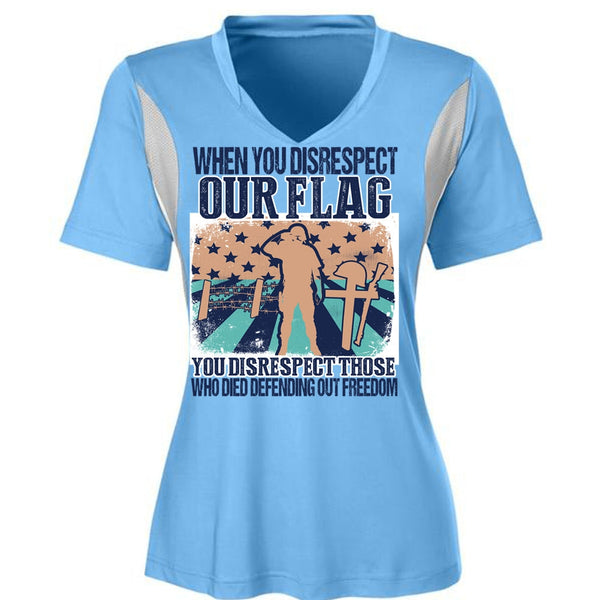 When You Disrespect Our Flag T Shirt, I Love Veteran T Shirt, Awesome T-Shirts