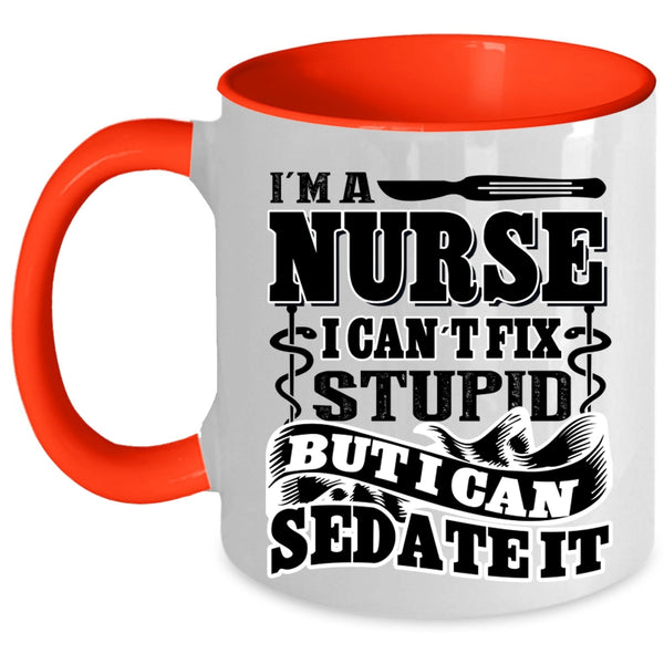 Funny Gift For Nurse Coffee Mug, I'm A Nurse Accent Mug