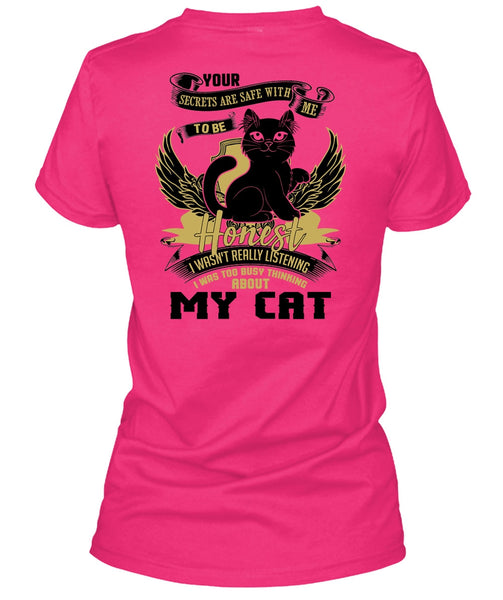I Was Too Busy Thinking About My Cat T Shirt, I Love My Cat T Shirt