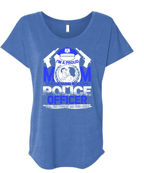 I'm A Proud Mom T Shirt, Awesome Police Officer T Shirt, Cool Shirt (Ladies' Triblend Dolman Sleeve)