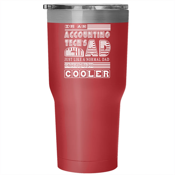 I'm An Accounting Tech's Dad Tumbler 30 oz Stainless Steel, Cool Dad Travel Mug