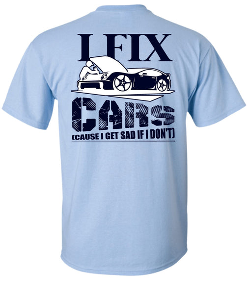 I Fix Cars T Shirt, I Love Mechanic T Shirt