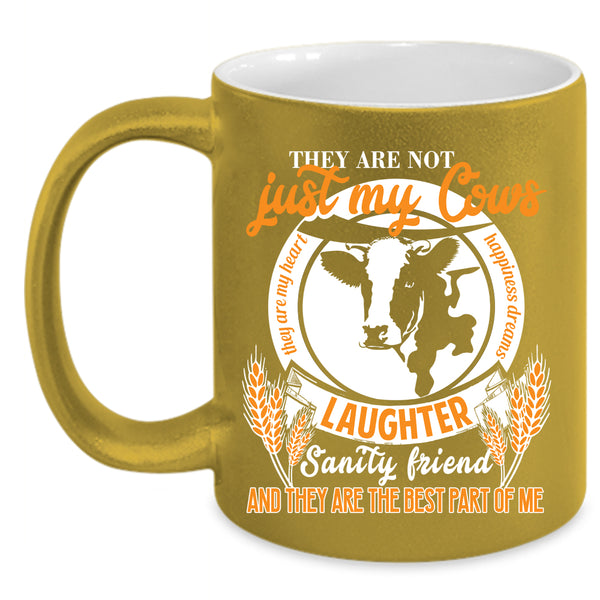 They Are Not Just My Cows Coffee Mug, They Are My Heart Coffee Cup