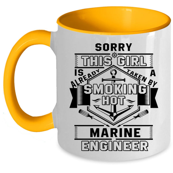 Marry Coffee Mug, This Girl Is Already Taken By A Marine Engineer Accent Mug