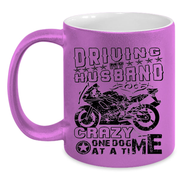 Funny Coffee Mug, Driving My Husband Crazy  One Dog At A Time Accent Mug