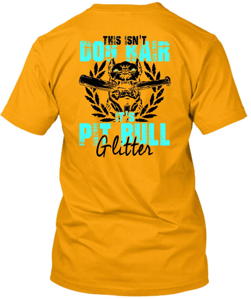 It's Pit Bull Glitter T Shirt, I Love My Dog T Shirt