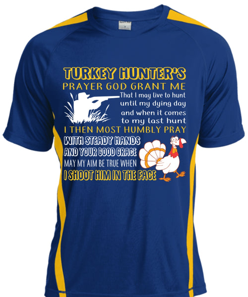 Turkey Hunter's Prayer God Grant Me T Shirt, I Shoot Him In The Face T Shirt