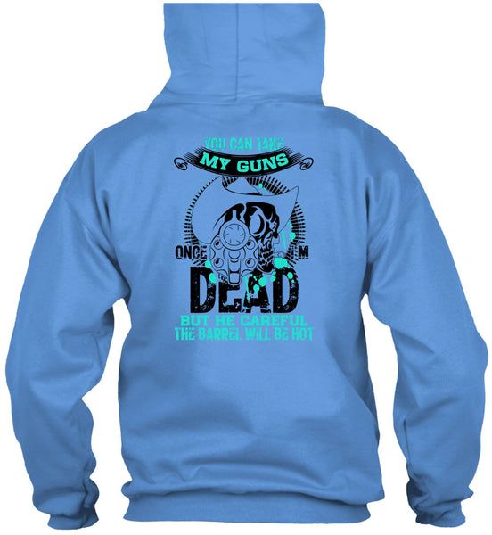 You Can Take My Guns T Shirt, I Love Gunning T Shirt